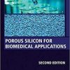 Porous Silicon for Biomedical Applications (Woodhead Publishing Series in Biomaterials) 2nd Edition