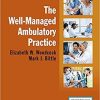 The Well-Managed Ambulatory Practice 1st Edition