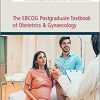 The EBCOG Postgraduate Textbook of Obstetrics & Gynaecology 2 Volume HB Set 1st Edition