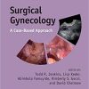 Surgical Gynecology: A Case-Based Approach 1st Edition