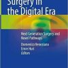 Urologic Surgery in the Digital Era: Next Generation Surgery and Novel Pathways 1st ed. 2021 Edition