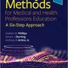 Survey Methods for Medical and Health Professions Education: A Six-Step Approach 1st Edition