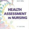 Health Assessment in Nursing Seventh, North American Edition