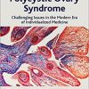 Polycystic Ovary Syndrome: Challenging Issues in the Modern Era of Individualized Medicine 1st Edition