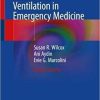 Mechanical Ventilation in Emergency Medicine 2nd ed. 2022 Edition