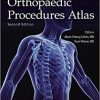 QuickRef® Orthopaedic Procedures Atlas, Second Edition: Print + Ebook with Multimedia (AAOS – American Academy of Orthopaedic Surgeons) Second Edition