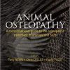 Animal Osteopathy: A Comprehensive Guide to the Osteopathic Treatment of Animals and Birds 1st Edition