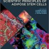 Scientific Principles of Adipose Stem Cells 1st Edition
