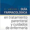 Guía farmacológica en tratamiento parenteral y cuidados de enfermería, 2.ª Edición 2nd Edition