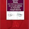 Guia De Interpretacion De Las Pruebas De Funcion Respirator
