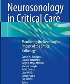 Neurosonology in Critical Care: Monitoring the Neurological Impact of the Critical Pathology 1st ed. 2022 Edition