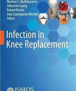 Infection in Knee Replacement 1st ed. 2022 Edition
