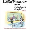 Clinical Pathophysiology Made Ridiculously Simple second Edition