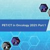 PET/CT in Oncology 2021: Part 1 (SNMMI-TS Quality and Safety Series)
