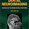 Dental Neuroimaging: The Role of the Brain in Oral Functions 1st Edition