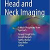 Head and Neck Imaging: A Multi-Disciplinary Team Approach 1st ed. 2021 Edition