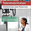 Telerehabilitation: Principles and Practice 1st Edition