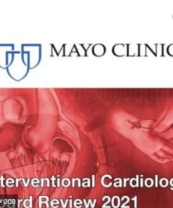 Mayo Clinic Interventional Cardiology Review Course 2021