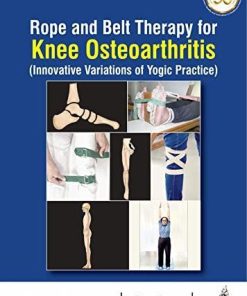 Rope and Belt Therapy for Painful Knee Osteoarthritis (Innovative Variations of Yoga Practice)