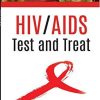 HIV/AIDS: Test and Treat