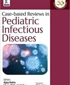 Case-based Reviews in Pediatric Infectious Diseases 1st Edition
