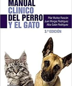 Manual clínico del perro y el gato, 3.ª Edición: Manuales clínicos de Veterinaria