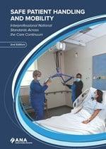 Safe Patient Handling and Mobility: Interprofessional National Standards Across the Care Continuum, 2nd Edition