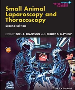 Small Animal Laparoscopy and Thoracoscopy (AVS Advances in Veterinary Surgery)