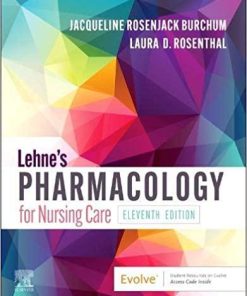Lehne’s Pharmacology for Nursing Care, 11e 11th Edition