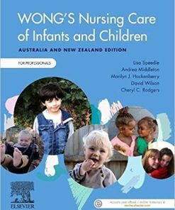 Wong’s Nursing Care of Infants and Children Australia and New Zealand Edition – For Professionals: FOR PROFESSIONALS 1st Edition