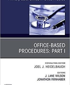 Office-Based Procedures: Part I, An Issue of Primary Care: Clinics in Office Practice (Volume 48-4) (The Clinics: Internal Medicine, Volume 48-4)