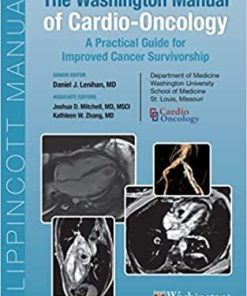 The Washington Manual of Cardio-Oncology: A Practical Guide for Improved Cancer Survivorship First Edition