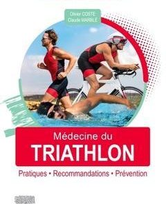 Médecine du triathlon: Pratiques, recommandations, prévention