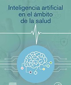 Inteligencia artificial en el ámbito de la salud (Spanish Edition)