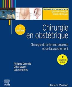 Chirurgie en obstétrique: Chirurgie de la femme enceinte et de l’accouchement (Techniques chirurgicales) (French Edition)