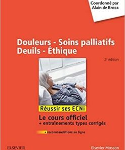 Douleurs – Soins Palliatifs – Deuils – Ethique: Réussir Les Ecni (Hors collection) (French Edition)