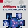 Bontrager Guida pratica di posizioni e tecniche radiografiche (Italian Edition)