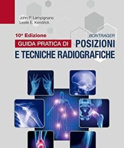 Bontrager Guida pratica di posizioni e tecniche radiografiche (Italian Edition)