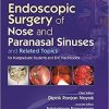 Endoscopic Surgery of Nose and Paranasal Sinuses and Related Topics: For Postgraduate Students and ENT Practitioners