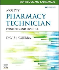Workbook and Lab Manual for Mosby’s Pharmacy Technician: Principles and Practice 6th