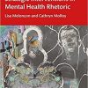 Strategic Interventions in Mental Health Rhetoric 1st Edition