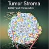 Tumor Stroma: Biology and Therapeutics 1st Edition