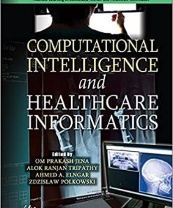 Computational Intelligence and Healthcare Informatics (Machine Learning in Biomedical Science and Healthcare Informatics) 1st Edition