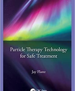Particle Therapy Technology for Safe Treatment 1st Edition
