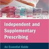 Independent and Supplementary Prescribing: An Essential Guide