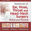 Textbook of Ear, Nose, Throat and Head-Neck Surgery: Clinical and Practical 4th Edition