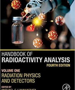 Handbook of Radioactivity Analysis: Volume 1: Radiation Physics and Detectors 4th Edition