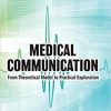 Medical Communication: From Theoretical Model to Practical Exploration