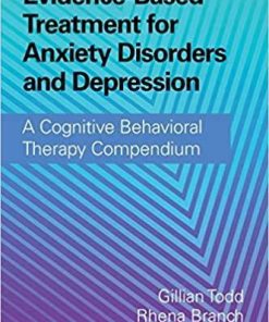 Evidence-Based Treatment for Anxiety Disorders and Depression: A Cognitive Behavioral Therapy Compendium