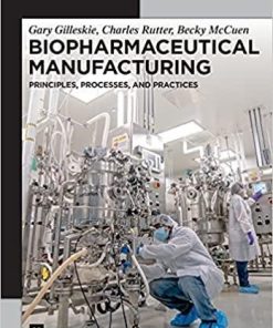 Biopharmaceutical Manufacturing: Principles, Processes, and Practices (De Gruyter Stem)